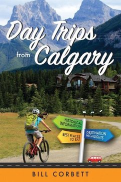 Day Trips from Calgary - Corbett, Bill
