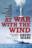 At War with the Wind: The Epic Struggle with Japan's World War II Suicide Bombers