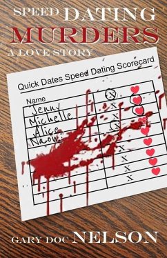 Speed Dating Murders: A Love Story - Nelson, Gary Doc