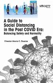 A Guide to Social Distancing in the Post Covid Era: Balancing Safety and Normality