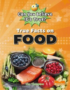 True Facts on Food - Thompson, Kim