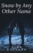 Snow By Any Other Name (Brave the... - Bild 1
