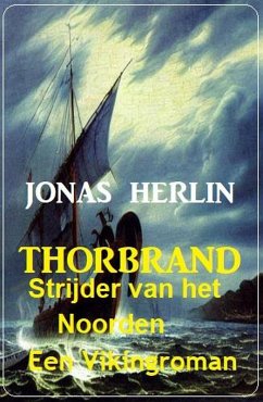 Cover Thorbrand - Strijder van het Noorden: Een Vikingroman (eBook, ePUB)
