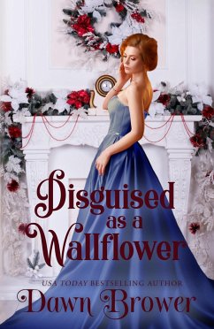 Disguised as a Wallflower (Wallflowers and Rogue, #3) (eBook, ePUB) - Brower, Dawn