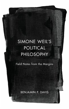 Simone Weil's Political Philosophy - Davis, Benjamin P.