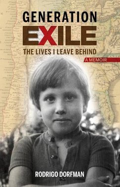 Generation Exile: The Lives I Leave Behind - Dorfman, Rodrigo