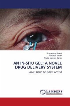 AN IN-SITU GEL: A NOVEL DRUG DELIVERY SYSTEM