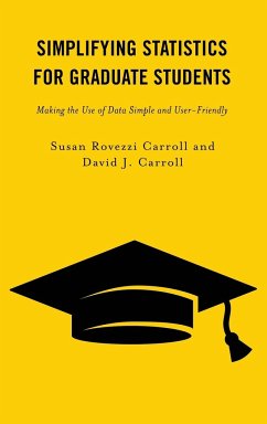 Simplifying Statistics for Graduate Students - Carroll, Susan Rovezzi; Carroll, David J.