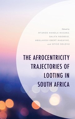 Cover Afrocentricity Trajectories of Looting in South Africa
