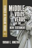 Middle Voice Verbs in the New Testament: Studies in Pauline Usage
