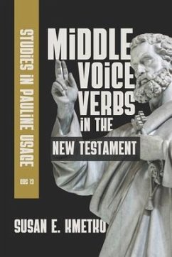 Middle Voice Verbs in the New Testament: Studies in Pauline Usage - Kmetko, Susan E.