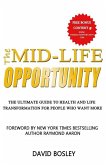 The Mid-Life Opportunity: The Ultimate Life and Health Transformation Guide for People Who Want More