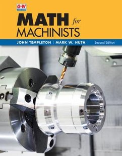 Math for Machinists - Huth, Mark W; Templeton, John