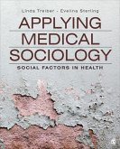 Applying Medical Sociology: Social Factors in Health