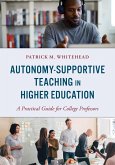 Autonomy-Supportive Teaching in Higher Education Autonomy-Supportive Teaching in Higher Education