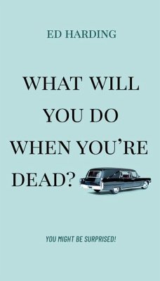 What Will You Do When You're Dead? - Harding, Ed