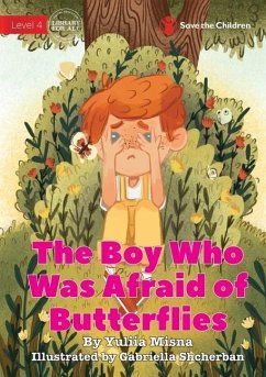 The Boy Who Was Afraid of Butterflies - Misna, Yuliia; Shcherban, Gabriella
