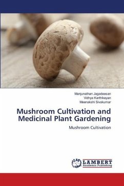 Mushroom Cultivation and Medicinal Plant Gardening - Jagadeesan, Manjunathan;KARTHIKEYAN, Vidhya;Sivakumar, Meenakshi