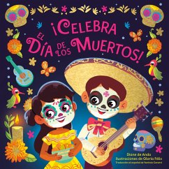 ¡Celebra El Día de Los Muertos! (Celebrate the Day of the Dead Spanish Edition) - De Anda, Diane