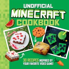 The Unofficial Minecraft Cookbook - Lalbaltry, Juliette; Deslandes, Charly