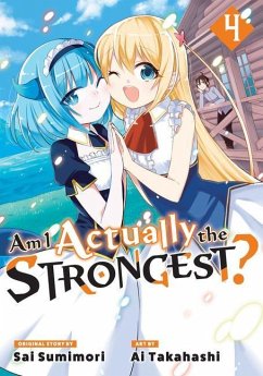 Am I Actually the Strongest? 4 (Manga) - Takahashi, Ai