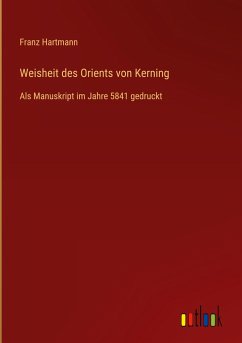 Weisheit des Orients von Kerning - Hartmann, Franz