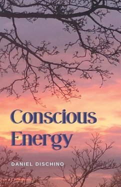 Conscious Energy - Dischino, Daniel