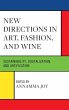 New Directions in Art, Fashion, and Wine - Bild 1