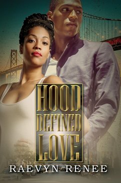 Hood Defined Love - Renee, Raevyn