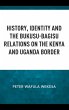History, Identity and the Bukusu-Bagisu... - Bild 1