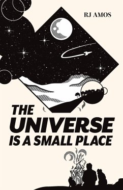 The Universe is a Small Place - Amos, R J