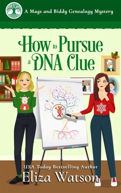 How to Pursue a DNA Clue (A Mags and Biddy Genealogy Mystery, #6) (eBook, ePUB) - Watson, Eliza