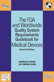 The FDA and Worldwide Quality System Requirements Guidebook for Medical Devices (eBook, ePUB)