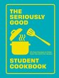 Seriously Good Student Cookbook - Bild 1