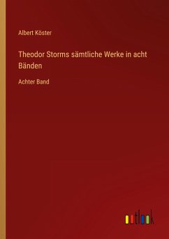 Theodor Storms sämtliche Werke in acht Bänden