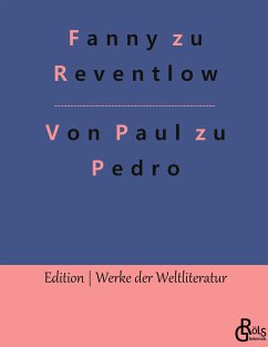 Von Paul zu Pedro - zu Reventlow, Fanny