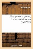 L'Espagne et la guerre, kultur et civilisation