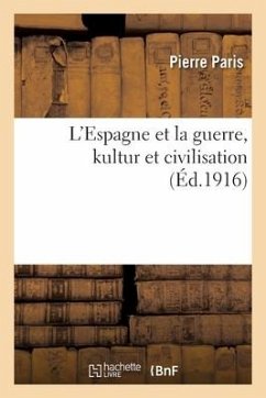 L'Espagne et la guerre, kultur et civilisation - Paris