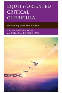 Equity-Oriented Critical Curricula - Miller-Hargis, Angela; Bender-Slack, Delane A.