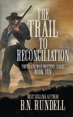 The Trail to Reconciliation