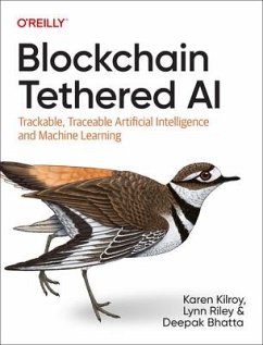 Blockchain Tethered AI - Kilroy, Karen; Riley, Lynn; Bhatta, Deepak