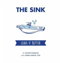 The Sink: Leave It Better - Martin, Daren; Nusbaum, Walter