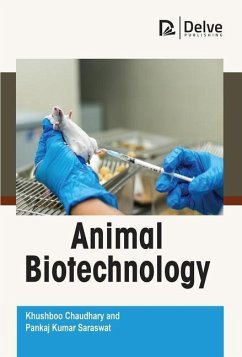 Animal Biotechnology - Chaudhary, Khushboo; Kumar Saraswat, Pankaj