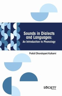 Sounds in Dialects and Languages: An Introduction to Phonology - Dhondopant Kulkarni, Prafull