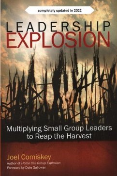 Leadership Explosion: Multiplying Cell Group Leaders for the Harvest - Comiskey, Joel