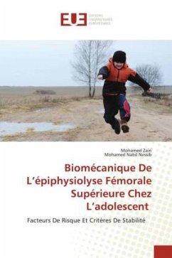 Biomécanique De L¿épiphysiolyse Fémorale Supérieure Chez L¿adolescent - Zairi, Mohamed;Nessib, Mohamed Nabil