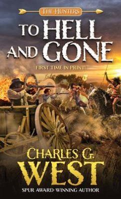 To Hell and Gone - West, Charles G.