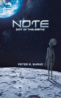 N.O.T.E. (Not of This Earth) - Shand, Peter R.