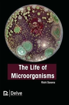 The Life of Microorganisms - Saxena, Rishi