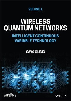 Wireless Quantum Networks Volume 1: Intelligent Co ntinuous Variable Technology - Glisic
